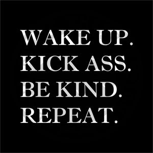 Open image in slideshow, Wake Up. Kick Ass. Be Kind. Repeat. Decal
