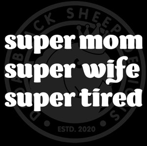 Open image in slideshow, Super Mom, Super Wife, Super Tired Car Decal
